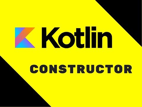 #27 Kotlin Tutorial | Constructor