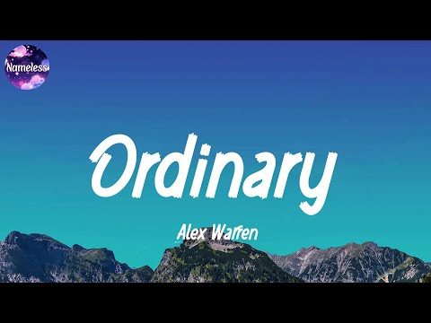 Alex Warren - Ordinary (lyrics)