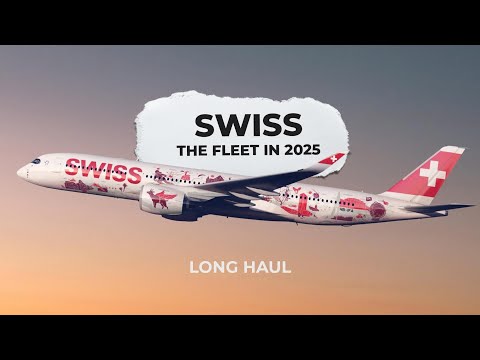 The Fleet Of SWISS In 2025: Nearing 100 Aircraft (Including The Airbus A350!)