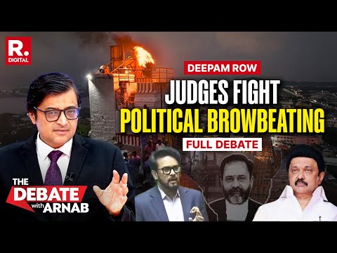 Debate With Arnab: 56 Judges Fight Against Political Browbeating Over Deepam Verdict