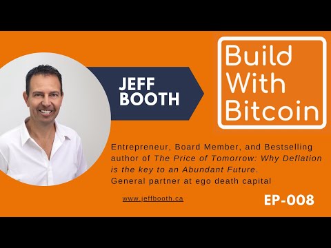 Jeff Booth: A Brighter Future Through Bitcoin