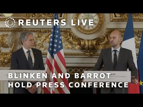 LIVE: Antony Blinken and Jean-Noel Barrot hold joint press conference