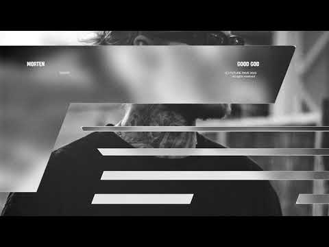 MORTEN - Good God [Visualizer]