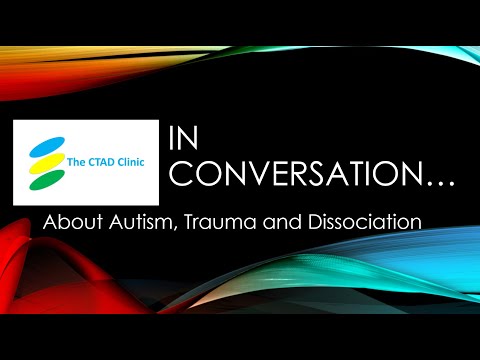 In Conversation...about Autism, Trauma and Dissociation (Part Two)