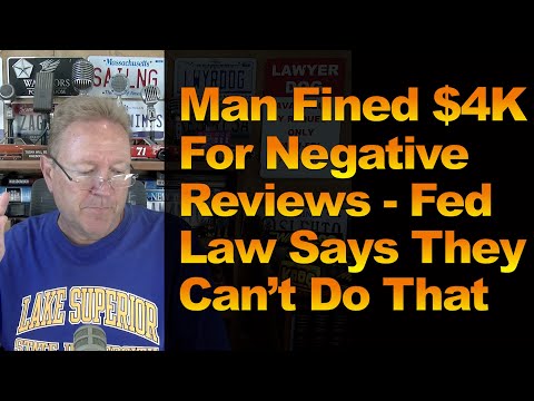 Man Fined $4K For Negative Reviews - Fed Law Says They Can’t Do That