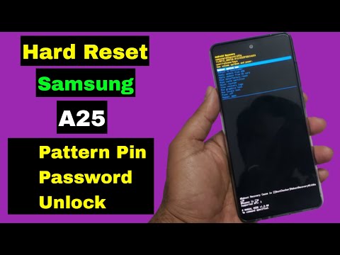 Hard Reset Samsung A25 5G | Samsung A25 Forgot Screen Lock Pattern Pin Password Fingerprint Unlock