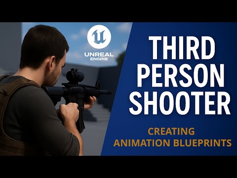 Create Your Own Third Person Shooter Game in Unreal Engine 5 | Animations Blueprint Part1