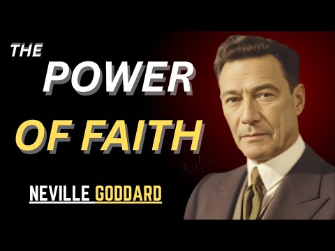 The Power Of Faith - Neville Goddard Motivation