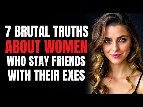 7 Brutal Truths About Women Who Stay Friends With Their Exes