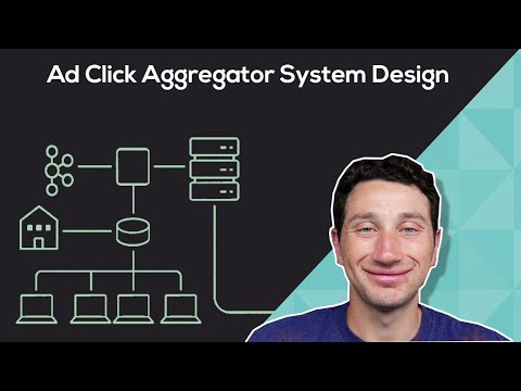 Design an Ad Click Aggregator | Systems Design Questions 3.0 With Ex-Google SWE