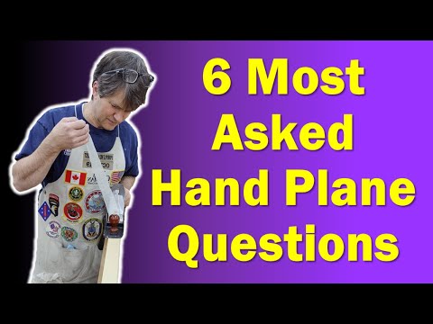 Top 6 questions about using hand planes