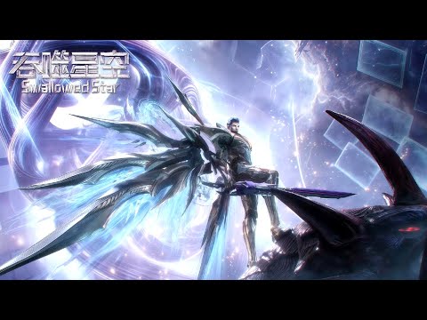 [Eng Sub] Swallowed Star EP191-196