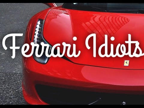 Ferrari Idiots compilation (Crazy)