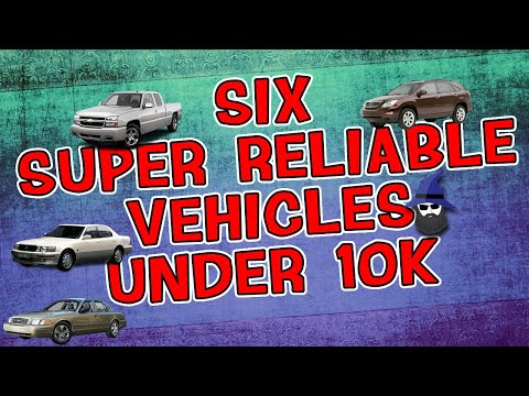 The CAR WIZARD shares 6 Super Reliable vehicles under $10K!
