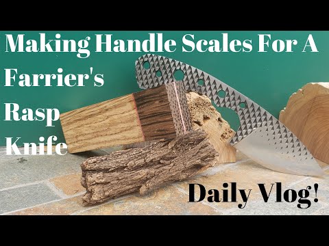 Making Handle scales | Farrier's Rasp Knife | Knife Making | daily Vlog