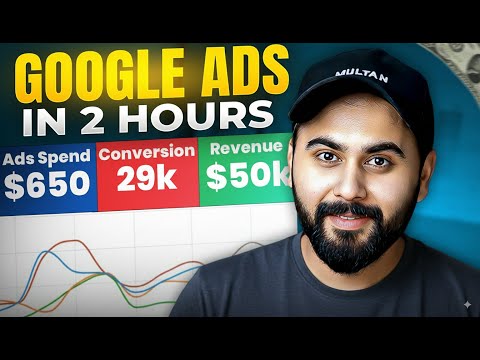 Learn Google Ads in 2 Hours | Google Ads Tutorial for Beginners
