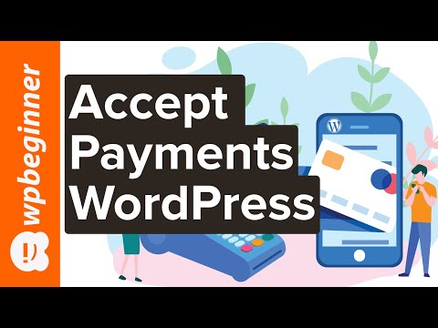 How to Easily Accept Credit Card Payments on Your WordPress Site