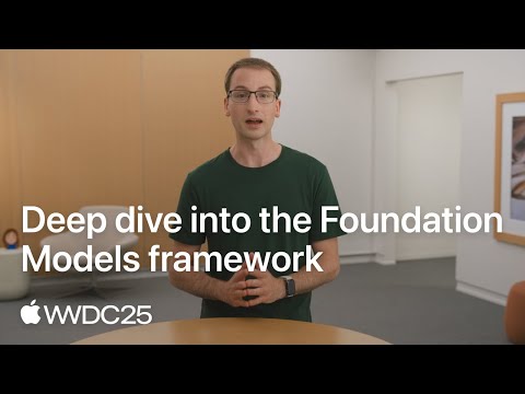 WWDC25: Deep dive into the Foundation Models framework | Apple