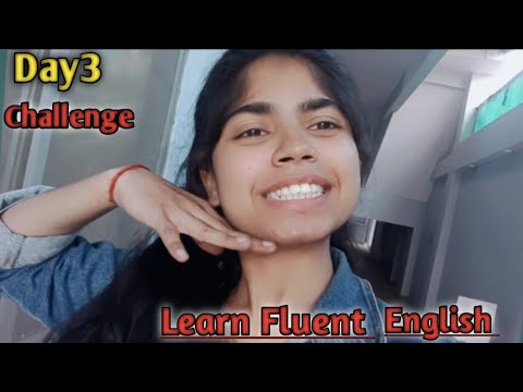 Day 3 Challenge for Fluent in english with Shreya