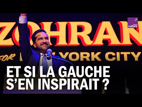 LA GAUCHE FRANÇAISE peut-elle s’inspirer de ZOHRAN MAMDANI ?