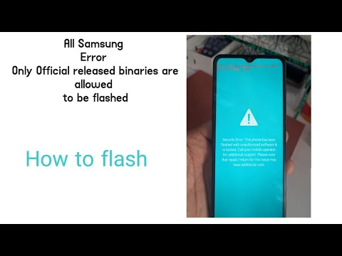 How to fix - official binaries are allowed to be flashed | | Any samsung Models AR UNLOCKER