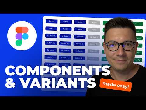 Ultimate Guide to Figma Components & Variants