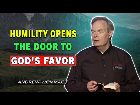Andrew Wommack 🕊️ Humility Opens the Door to God's Favor | MUST LISTEN
