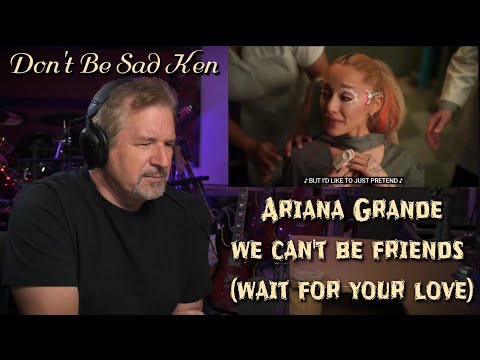 Ariana Grande - we can't be friends (wait for your love) Reaction and Analysis