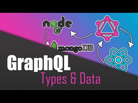 #4 Types & Data | Build a Complete App with GraphQL, Node.js, MongoDB and React.js