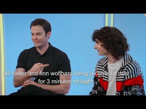bill hader and finn wolfhard being a comedic duo for 3 minutes straight