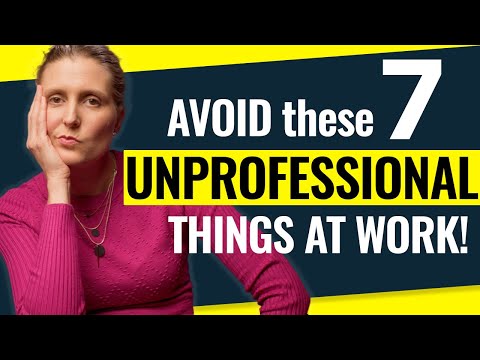The WORST Unprofessional Behaviour at Work: Never Do These 7 Unprofessional Things!