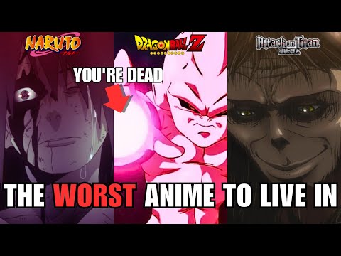 The WORST ANIME Worlds to Live In
