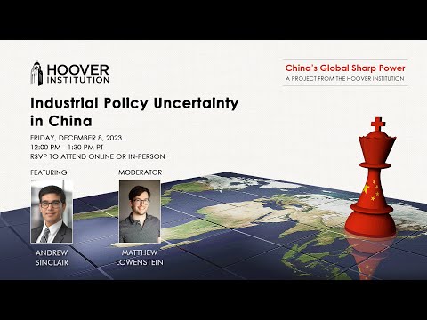 Industrial Policy Uncertainty In China | Hoover Institution