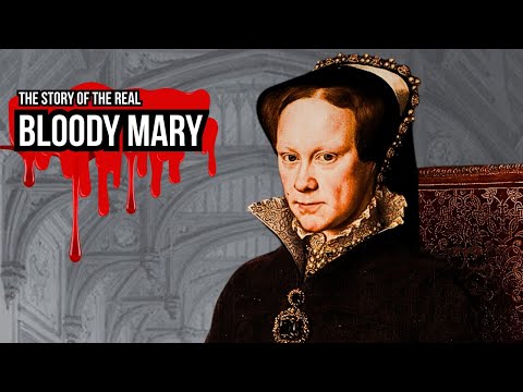BLOODY MARY: Monster or Misunderstood Queen?