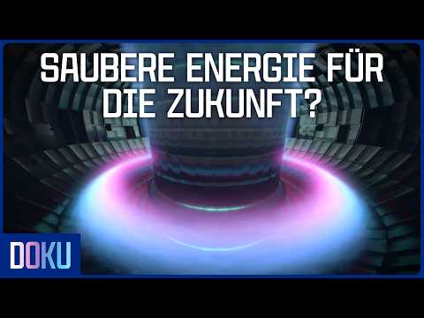 Kann KERNFUSION unseren Planeten retten?
