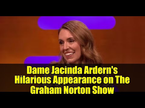 Dame Jacinda Ardern's Hilarious Appearance on The Graham Norton Show