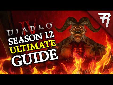 Diablo 4 Season 12 Ultimate Guide