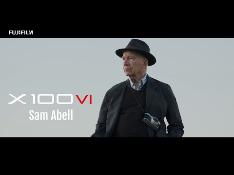 X100VI: Timeless value x Sam Abell/ FUJIFILM