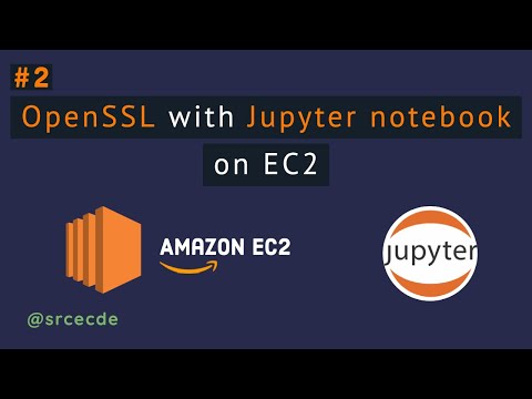 OpenSSL with Jupyter notebook on EC2 instance p2