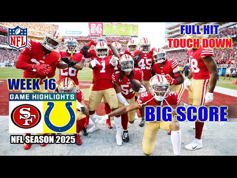 San Francisco 49ers Vs. Indianapolis Colts | Week 16 Full Game | NFL Highlights | Season 2025