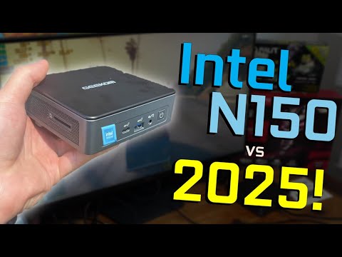 Finally Testing Intel's N150...In 2025!