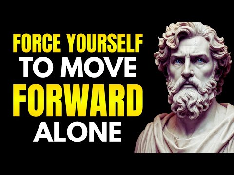 How To GET AHEAD Even When No One Is There For You | Stoicism