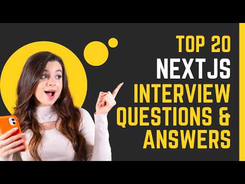 Top 20 Next.js Interview Questions 2025 | NextJs Interview Questions and Answers