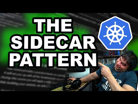 The Kubernetes SideCar Pattern explained