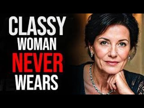 50 Things Elegant Women NEVER Wear