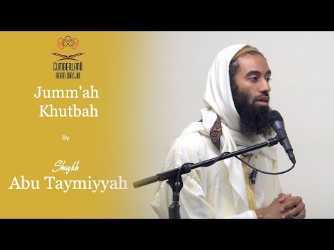 Powerful: Life is shorter than you think! | Shaykh Abu Taymiyyah | Jummah Khutbah