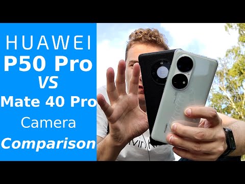 Mate 40 Pro vs P50 Pro - Camera Comparison