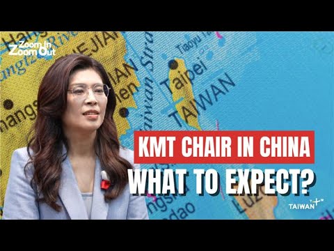 What Does the KMT Chair’s China Visit Mean for Taiwan and the US?|Zoom In Zoom Out