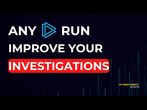 Improve Your Investigations Using ANY.RUN