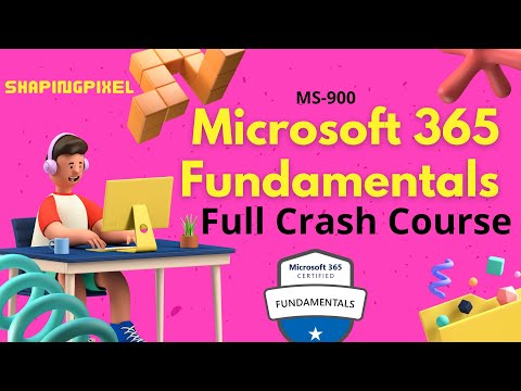 Microsoft 365 Fundamentals Full Crash Course (MS-900) | Pass MS-900 Exam